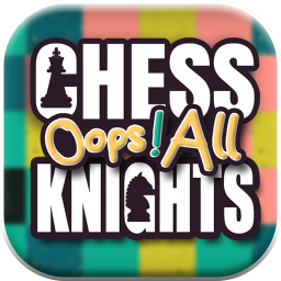 Chess Oops! All Knights